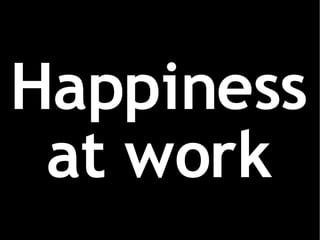 Happiness at work 