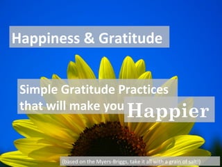 Happiness &
Gratitude
how to express gratitude and be happier
 