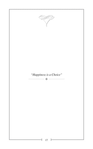 17
“Happiness is a Choice”
 