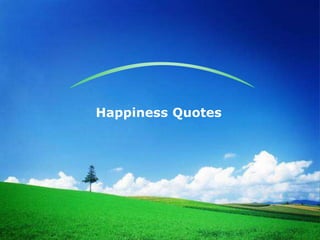 Happiness Quotes
 
