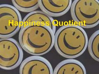 Happiness Quotient 