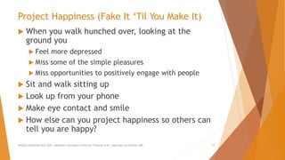 Project Happiness (Fake It ‘Til You Make It)
 When you walk hunched over, looking at the
ground you
 Feel more depressed
 Miss some of the simple pleasures
 Miss opportunities to positively engage with people
 Sit and walk sitting up
 Look up from your phone
 Make eye contact and smile
 How else can you project happiness so others can
tell you are happy?
AllCEUs Unlimited CEUs $59 | Addiction Counselor Certificate Training $149 | Specialty Certificates $89 15
 