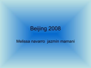 Beijing 2008 Melissa navarro  jazmín mamani 