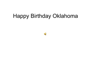 Happy Birthday Oklahoma 