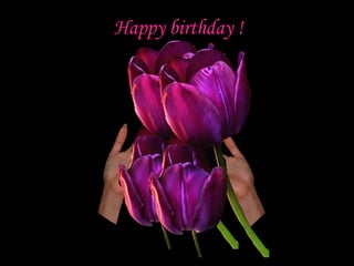 Happy birthday ! 