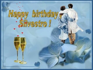 Happy  birthday , Silvestro ! 