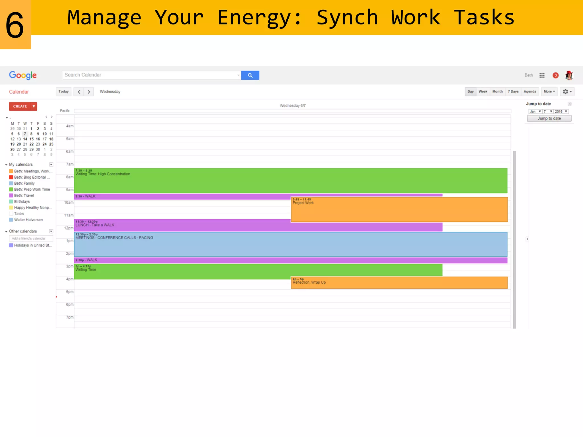 Manage Your Energy: Synch Work Tasks
6
 
