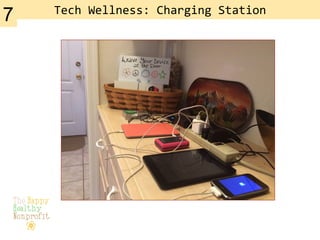 Tech	
  Wellness:	
  Charging	
  Station	
  
7
 