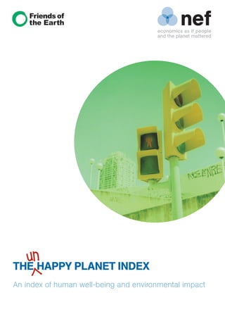 THE HAPPY PLANET INDEX
An index of human well-being and environmental impact
 