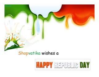 Happy republic-day-2016 from Shopvatika