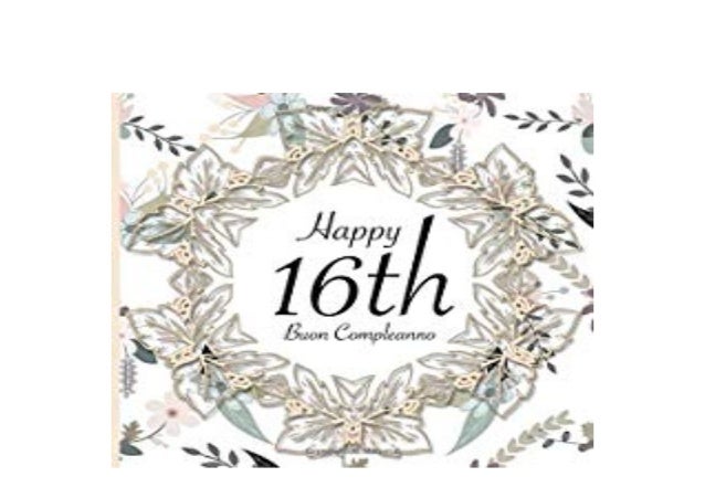 E P U B Library Happy 16th Buon Compleanno 16 Anni I Libro Degli Os