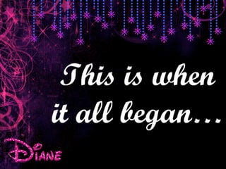 This is when it all began… 