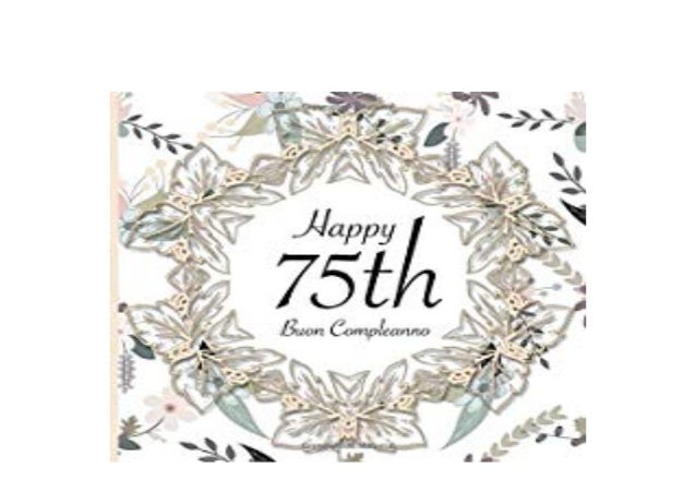 E Book Audiobook Library Happy 75th Buon Compleanno 75 Anni I Libro D