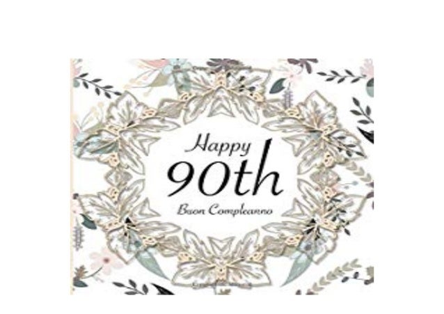 B O O K Library Happy 90th Buon Compleanno 90 Anni I Libro Degli Os