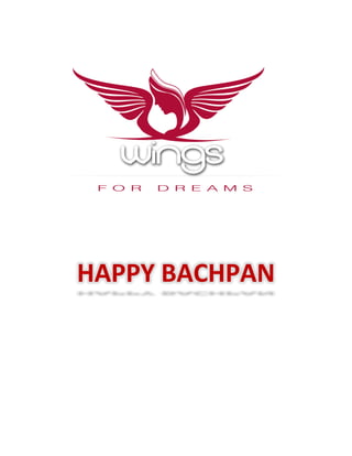 HAPPY BACHPAN
 