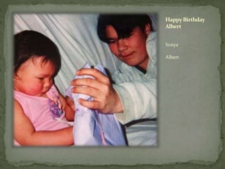 HappyBirthday
Albert
Sonya
Albert
 