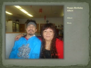 HappyBirthday
Albert
Albert
Mom
 