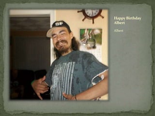 HappyBirthday
Albert
Albert
 