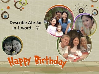 Describe Ate Jac
 in 1 word... 
 