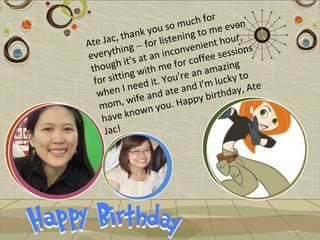 r
                           m uch fo even
                  y ou so g to me
        , thank r listenin                   ,
Ate Jac g -- fo                    n t hour
        h in                nvenie sessions
everyt t's at an inco coffee
 th ough i with me for            amazin o
                                           g
  for sitting           ou're an lucky t
             e ed it. Y and I'm                 te
   w hen I n and ate                    hday, A
            wif e             p py birt
   mom,              y ou. Ha
    have   known
     Jac!
 