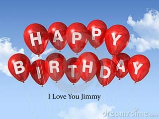 I Love You Jimmy
 