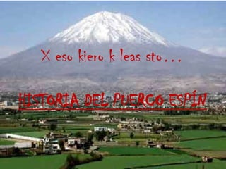 X eso kiero k leas sto…

HISTORIA DEL PUERCO ESPÍN
 