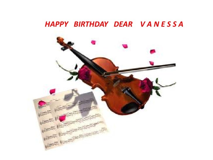 Happy Birthday Vanessa Happy Birthday Vanessa