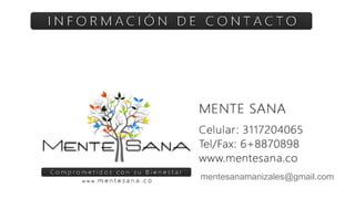 mentesanamanizales@gmail.com
 