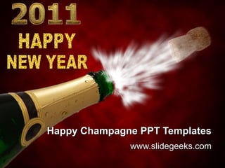 Happy Champagne PPT Templates www.slidegeeks.com 