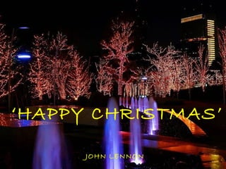 ‘HAPPY CHRISTMAS’

      JOHN LENNON
 