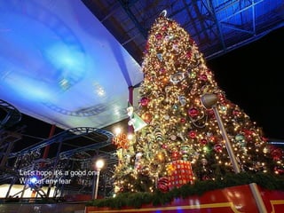 Let's hope it's a good one
Without any fear
 