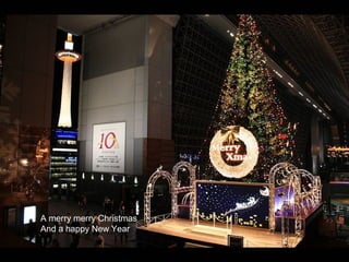 A merry merry Christmas
And a happy New Year
 