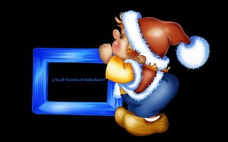 ¡¡To all friends of slideshare!!
 