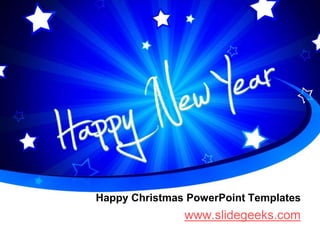 Happy Christmas PowerPoint Templates www.slidegeeks.com 