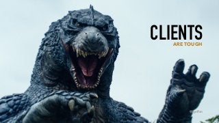 CLIENTS ARE TOUGH
@lgeffen