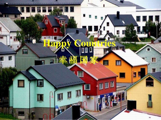 Happy Countries
幸 福 国 家
 