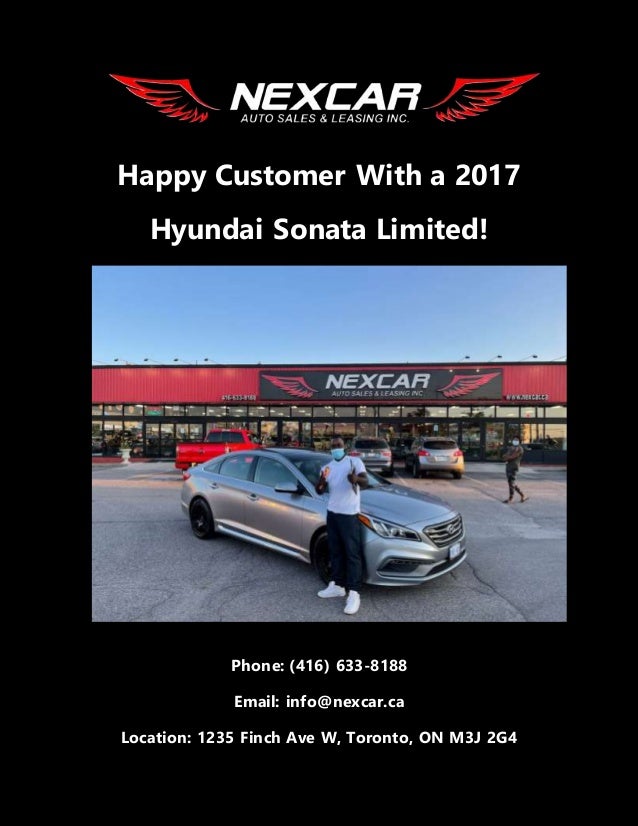 Happy Customer With a 2017
Hyundai Sonata Limited!
Phone: (416) 633-8188
Email: info@nexcar.ca
Location: 1235 Finch Ave W, Toronto, ON M3J 2G4
 