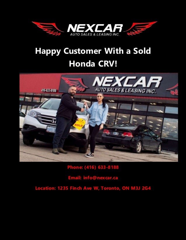 Happy Customer With a Sold
Honda CRV!
Phone: (416) 633-8188
Email: info@nexcar.ca
Location: 1235 Finch Ave W, Toronto, ON M3J 2G4
 