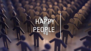 HAPPY
PEOPLE
 