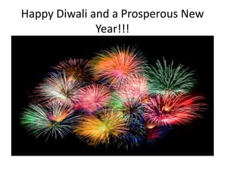 Happy Diwali and a Prosperous New
Year!!!

 
