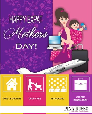 Happy expat moms day by Pina russo