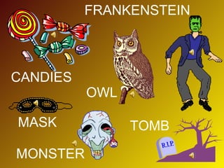 CANDIES FRANKENSTEIN OWL MASK MONSTER TOMB 