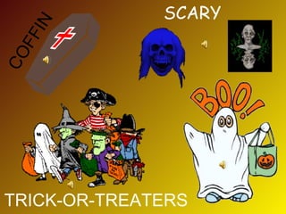 COFFIN TRICK-OR-TREATERS SCARY 