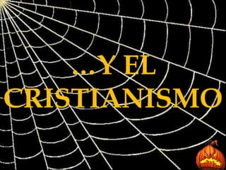 … Y EL CRISTIANISMO 