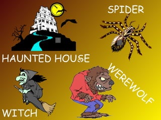 SPIDER WITCH HAUNTED HOUSE WEREWOLF 
