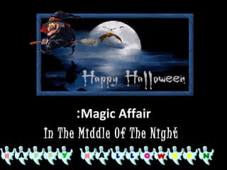 Magic Affair:
In The Middle Of The Night
 