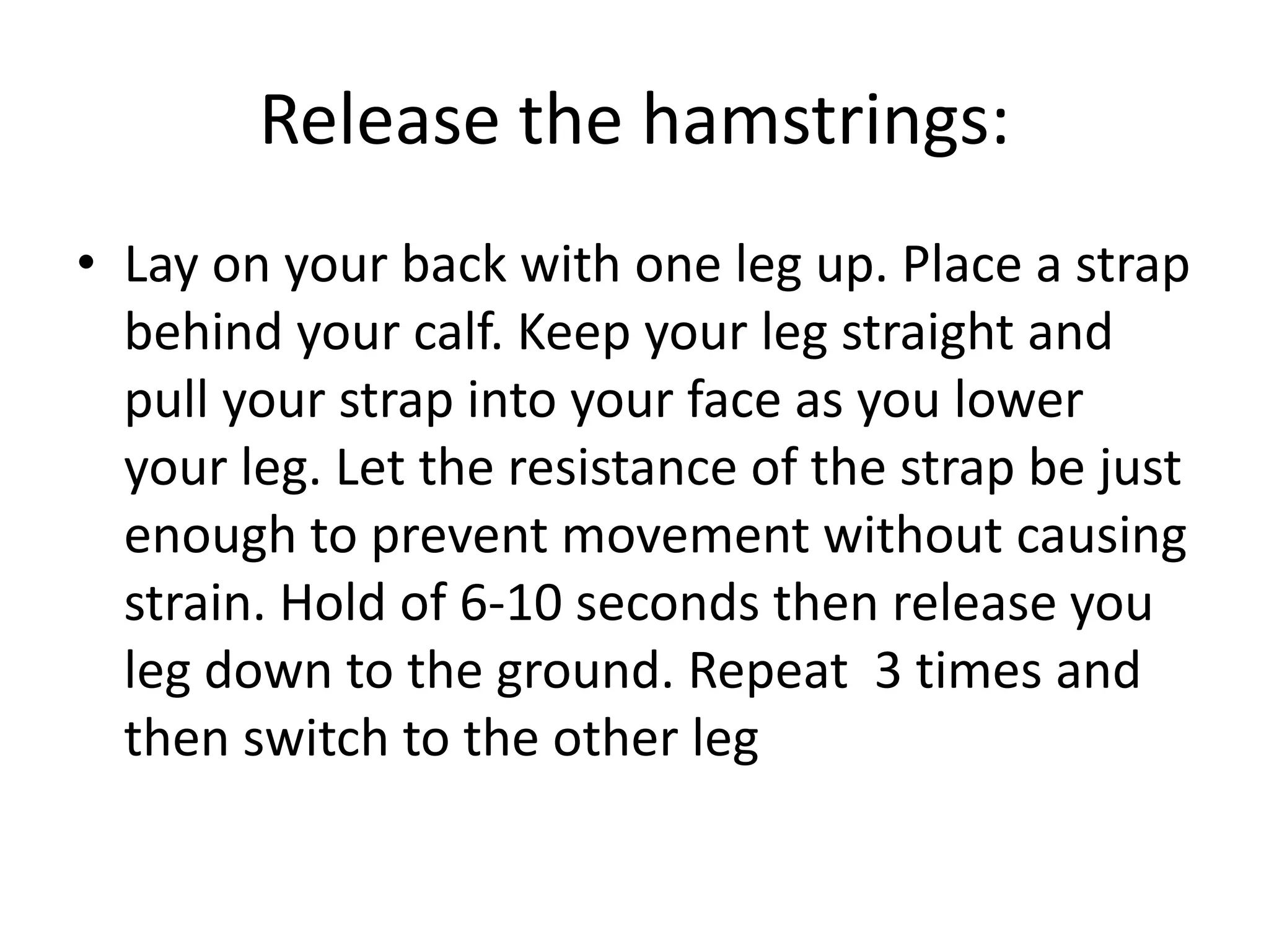 Iliopsoas Stretch
-Crescent lunge
with back knee on
the floor. (If you
had an Anterior hip
rotation then
stretch the affected
leg back 2 times.
Example; right leg
back, then left,
then right again)
 