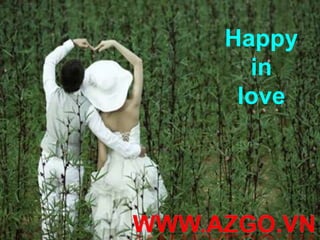 Happy in love WWW.AZGO.VN 