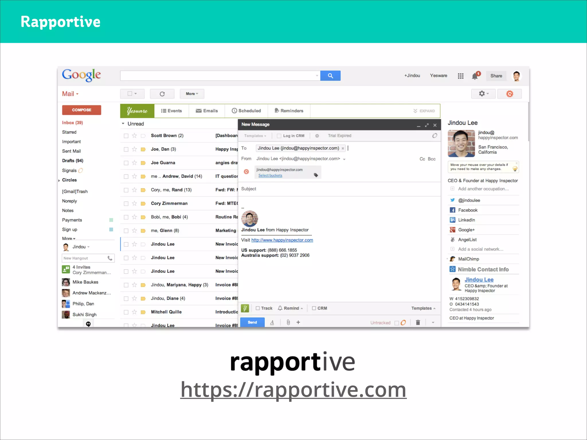 Rapportive
Jindou Lee, CEO+Founder
https://rapportive.com
 