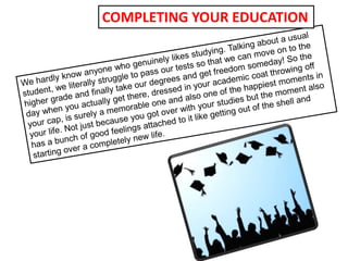 COMPLETING YOUR EDUCATION 
 